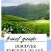 Discover Terciera Island of the Azores