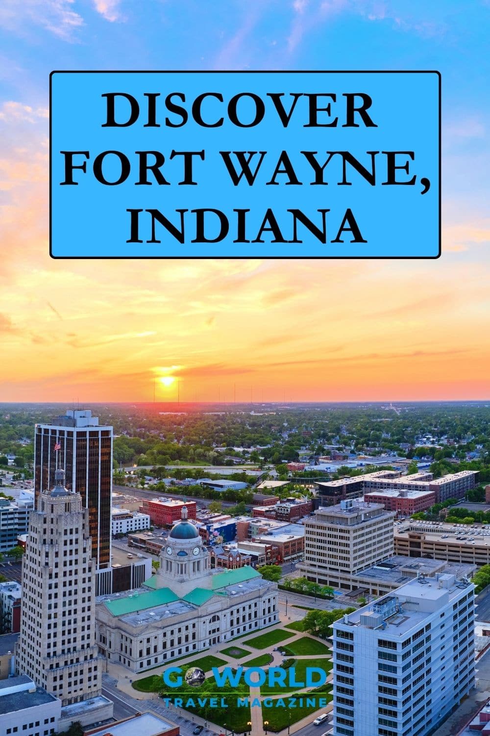 FORT WAYNE, INDIANA