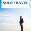 Tips for Solo Travel