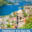 Things to do in Kotor Montenegro