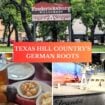 TEXAS HILL COUNTRY’S GERMAN ROOTS